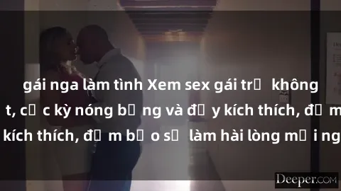gái nga làm tình Xem sex gái trẻ không che hấp dẫn nhất, cực kỳ nóng bỏng và đầy kích thích, đảm bảo sẽ làm hài lòng mọi người!