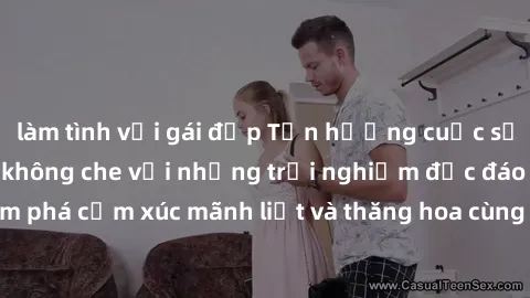 làm tình với gái đẹp Tận hưởng cuộc sống tình dục online không che với những trải nghiệm độc đáo và mới lạ. Khám phá cảm xúc mãnh liệt và thăng hoa cùng đối tác tại các trang web chuyên nghiệp.