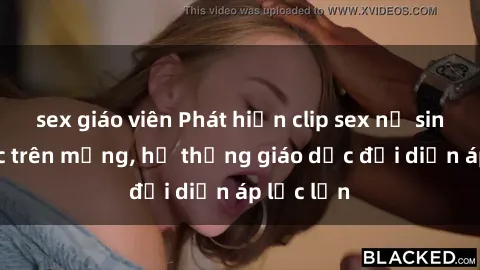 sex giáo viên Phát hiện clip sex nữ sinh gây sốc trên mạng, hệ thống giáo dục đối diện áp lực lớn