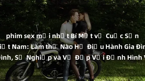 phim sex mới nhất Bí Mật về Cuộc Sống Của Các MILF Việt Nam: Làm thế Nào Họ Điều Hành Gia Đình, Sự Nghiệp và Vẻ Đẹp Với Định Hình Văn Hóa Đương Đại