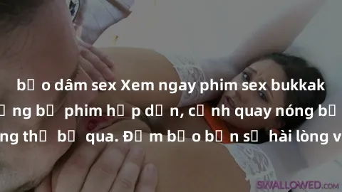 bạo dâm sex Xem ngay phim sex bukkake hàng đầu với những bộ phim hấp dẫn, cảnh quay nóng bỏng không thể bỏ qua. Đảm bảo bạn sẽ hài lòng với trải nghiệm mới lạ này!