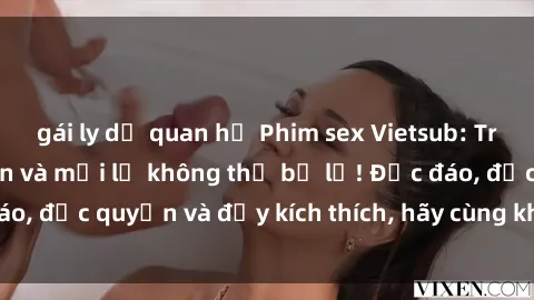 gái ly dị quan hệ Phim sex Vietsub: Trải nghiệm hấp dẫn và mới lạ không thể bỏ lỡ! Độc đáo, độc quyền và đầy kích thích, hãy cùng khám phá ngay!