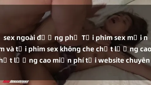 sex ngoài đường phố Tải phim sex mới nhất hot nhất - Xem và tải phim sex không che chất lượng cao miễn phí tại website chuyên nghiệp.
