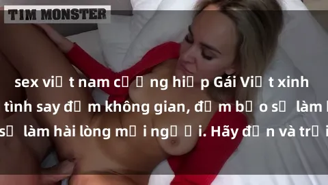 sex việt nam cưỡng hiếp Gái Việt xinh đẹp, nồng nàn làm tình say đắm không gian, đảm bảo sẽ làm hài lòng mọi người. Hãy đến và trải nghiệm ngay!